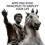 Applying Stoic Principles to Simplify Your Life