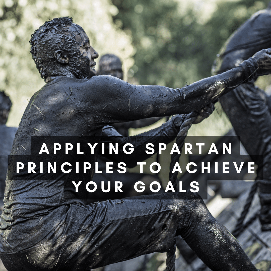 Mastering Discipline: Applying Spartan Principles to Achieve Your Goals
